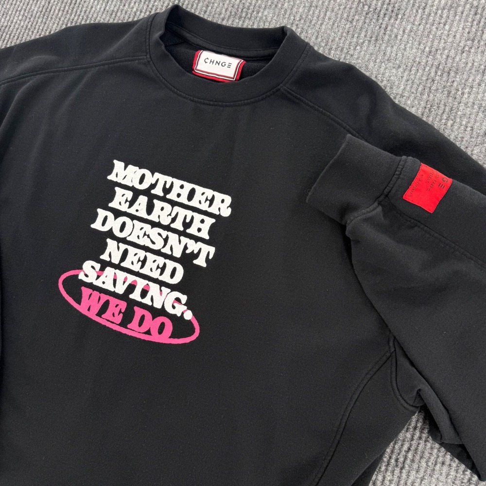 CHNGE Mother Earth Doesnt Need Saving We Do Womens L Black Graphic Sweatshirt